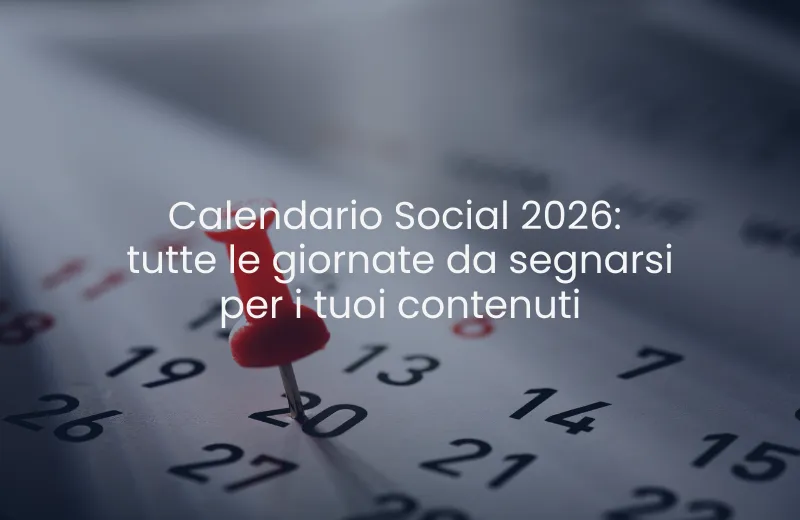 Anteprima: Calendario Social 2026: tutte le giornate da segnarsi per i tuoi contenuti